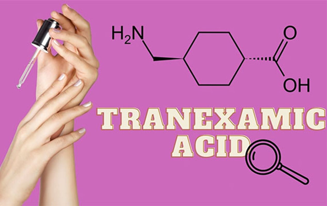 Tranexamic Acid là gì? Tác dụng đối với làn da và những lưu ý khi sử dụng